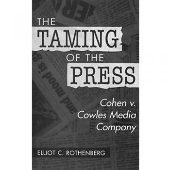 The Taming of the Press: Cohen v. Cowles Media Company