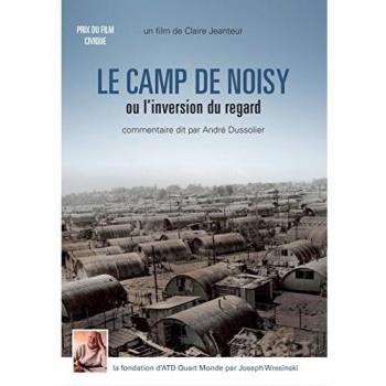 L'Inversion du Regard : Le Camp de Noisy