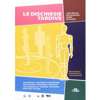 Le discinesie tardive e altri disturbi del movimento indotti da farmaci. Breve guida al riconoscimento e al trattamento. Con DVD