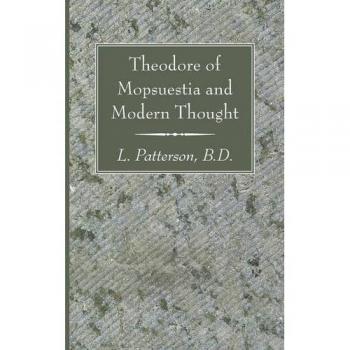 Theodore of Mopsuestia and Modern Thought