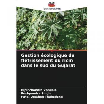 Vahunia, Bipinchandra: Gestion écologique du flétrissement du ricin dans le sud du Gujarat
