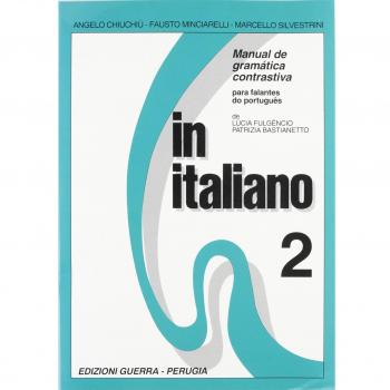 In italiano. Manual de gramática contrastiva para falantes do portoguês (Vol. 2)