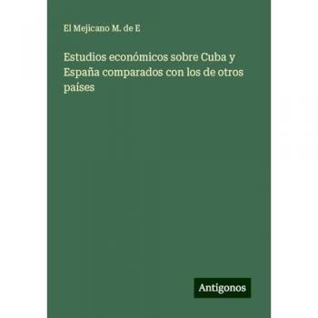 Estudios económicos sobre Cuba y España comparados con los de otros países