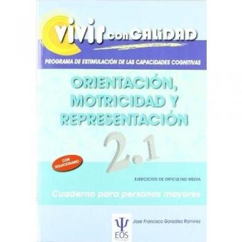 Vivir con Calidad : Orientación, motricidad y representación 2.1