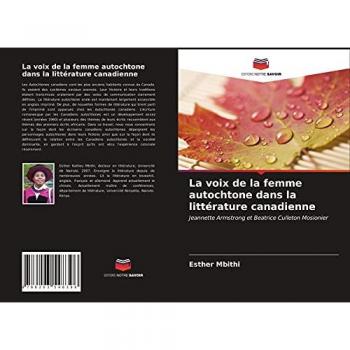 La voix de la femme autochtone dans la littérature canadienne: Jeannette Armstrong et Beatrice Culleton Mosionier