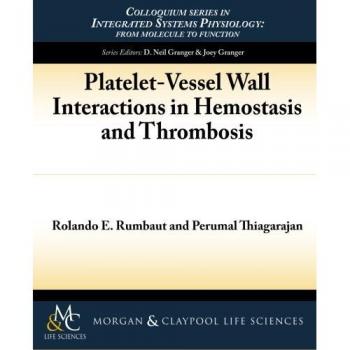 Platelet-vessel wall interactions in hemostasis and thrombosis paperback