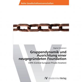 Grossmann, Dagmar: Gruppendynamik und Ausrichtung einer neugegründeten Foundation
