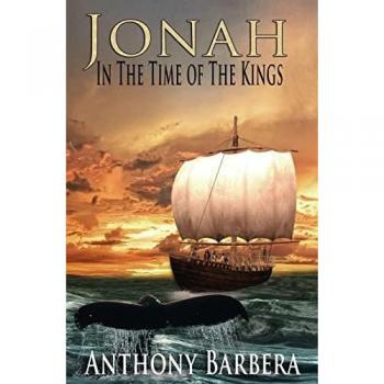Barbera, Anthony: Jonah In the Time of the Kings