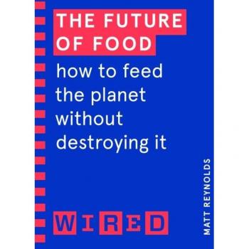 The Future of Food (WIRED guides)