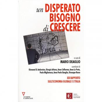 Un disperato bisogno di crescere. 19º rapporto sull'economia globale e l'Italia