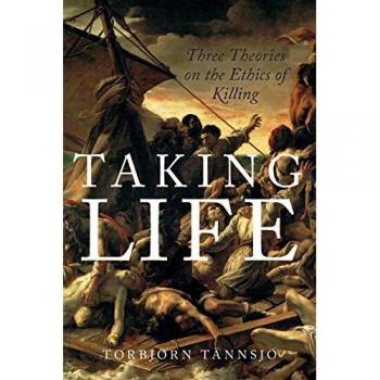 Taking Life: Three Theories On The Ethics Of Killing (Paperback)