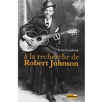 A la recherche de Robert Johnson