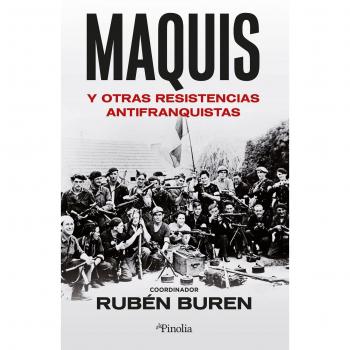 Maquis Y Otras Resistencias Antifranquistas