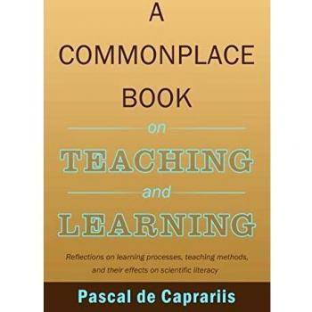 A Commonplace Book on Teaching and Learning: Reflections on learning processes, teaching methods, and their effects on scientific literacy
