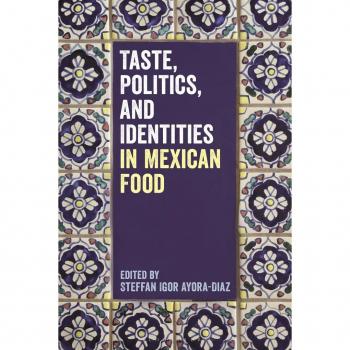 Vitalsource Technologies, Inc. Taste, Politics, And Identities In Mexican Food