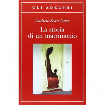 Greer, Andrew S. La Storia Di Un Matrimonio