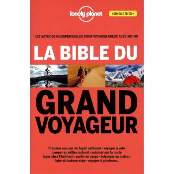 La bible du grand voyageur