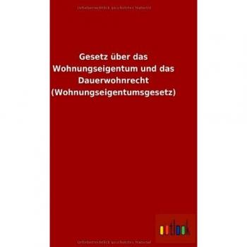 Gesetz über das Wohnungseigentum und das Dauerwohnrecht