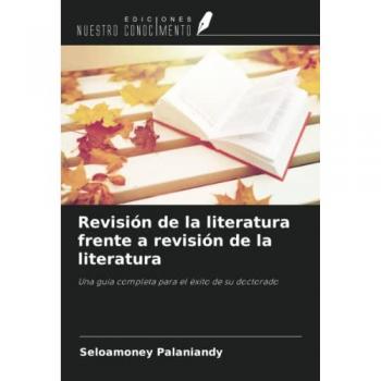 Revisión de la literatura frente a revisión de la literatura: Una guía completa para el éxito de su doctorado