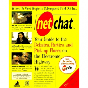 Net Chat:: Your Guide to the Debates, Parties, and Pick-up Places on the E. Hy.