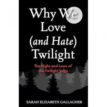 Ingram Publishers Services Why We Love (and Hate) Twilight