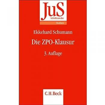 Die ZPO-Klausur: Eine Anleitung zur Lösung von Fällen aus dem Erkenntnisverfahren und der Zwangsvollstreckung. Hinweise zur Bearbeitung der Hauptprobleme des Zivilprozeßrechts