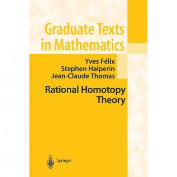 Felix, Yves: Rational Homotopy Theory