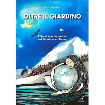 Oltre il giardino. Riflessioni ed emozioni nel giardino sul fiume