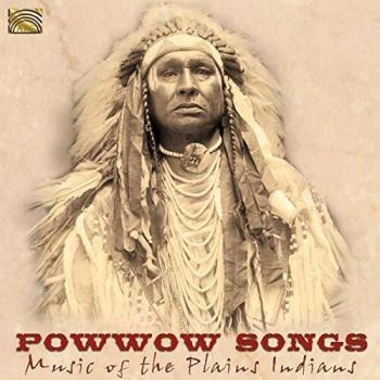Powwow Songs. Music of the Plains Indians
