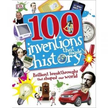 100 Inventions That Made History