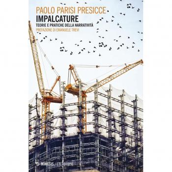 Impalcature. Teorie e pratiche della narratività