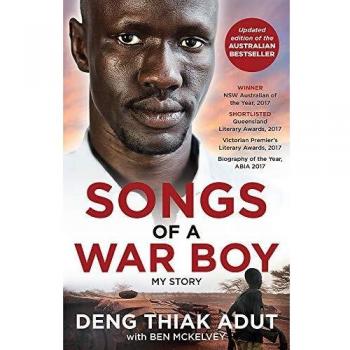 Songs of a War Boy : The bestselling biography of Deng Adut
