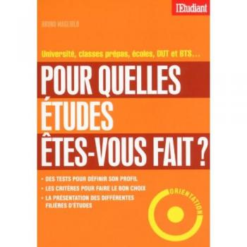 Pour quelles études êtes-vous fait ?