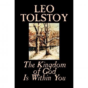 The Kingdom of God Is Within You by Leo Tolstoy, Religion, Philosophy, Theology
