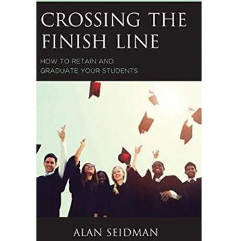 Crossing the Finish Line: How to Retain and Graduate Your Students