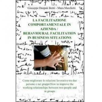 La facilitazione comportamentale in azienda-Behavioural facilitation in business situations