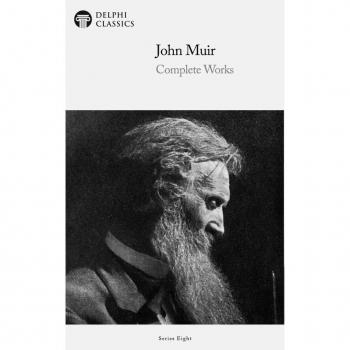 Delphi Complete Works of John Muir (Illustrated) EPUB