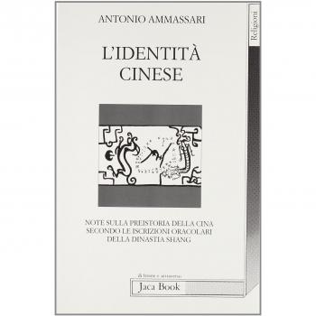 L'identità cinese. Note sulla preistoria della Cina secondo le iscrizioni oracolari della dinastia