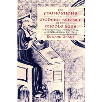 The Foundations of Modern Science in the Middle Ages, Cambridge History of Science Series