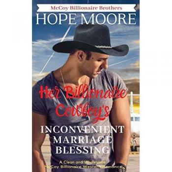 Her Billionaire Cowboy's Inconvenient Marriage Blessing