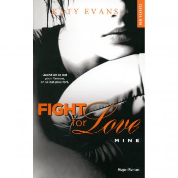 Fight for Love, Tome 2 : Mine