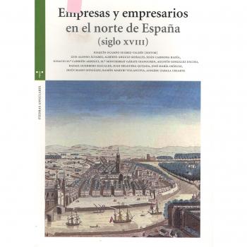 Empresas y empresarios en el norte de españa (siglo xviii)