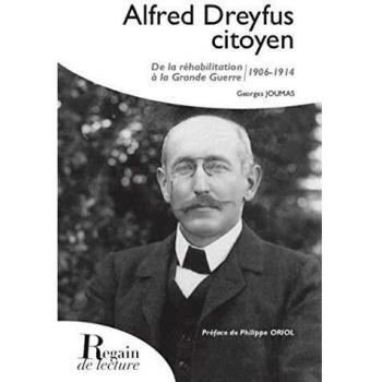 Alfred Dreyfus citoyen: De la réabilitation à la grande Guerre 1906-1914
