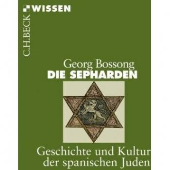 Die Sepharden: Geschichte und Kultur der spanischen Juden