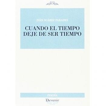 Cuando El Tiempo Deje De Ser Tiempo
