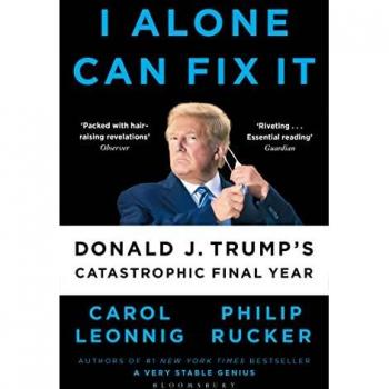 Carol D. Leonnig I Alone Can Fix It