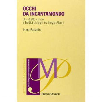 Occhi di incantamondo. Un ritratto critico e tredici dialoghi su Sergio Atzeni