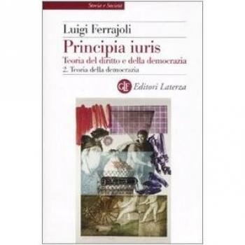 Principia juris. Teoria del diritto e della democrazia. Teoria della democrazia