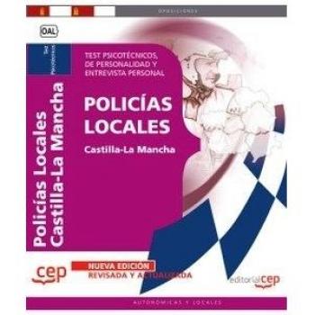 Policías Locales de Castilla-La Mancha. Test Psicotécnicos, de Personalidad y Entrevista Personal