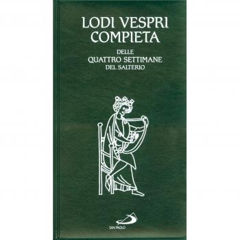 Lodi Vespri Compieta. Delle quattro settimane del salterio